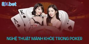 nghệ thuật mánh khóe trong poker