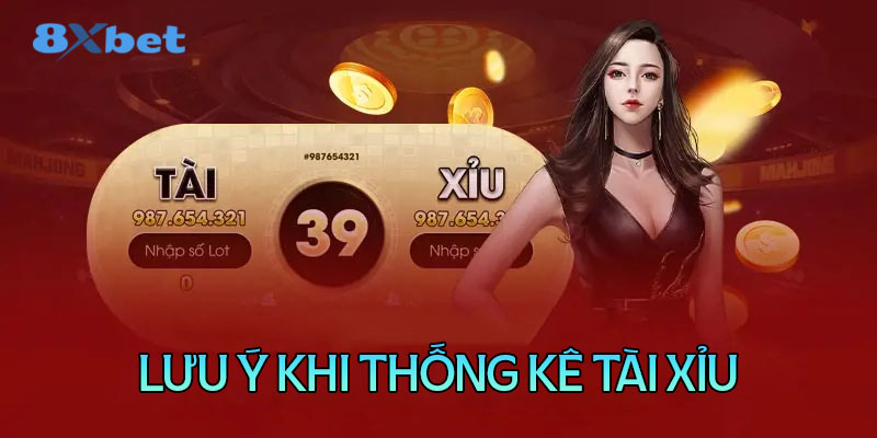 Những lưu ý khi thống kê tài xỉu hiệu quả hơn