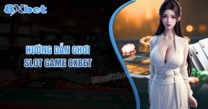 8xbet Dẫn Đầu Hướng Dẫn Chuyên Gia Về Trò Chơi Slot Tại Việt Nam